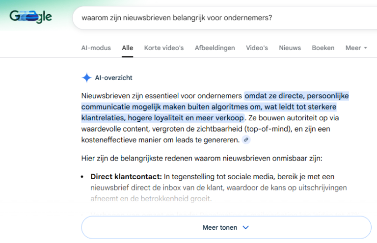 waarom zijn nieuwsbrieven zo belangrijk voor ondernemers heb ik gevraagd aan Google. AI antwoord: Nieuwsbrieven zijn essentieel voor ondernemers omdat ze directe, persoonlijke communicatie mogelijk maken buiten algoritmes om, wat leidt tot sterkere klantrelaties, hogere loyaliteit en meer verkoop. Ze bouwen autoriteit op via waardevolle content, vergroten de zichtbaarheid (top-of-mind), en zijn een kosteneffectieve manier om leads te genereren.